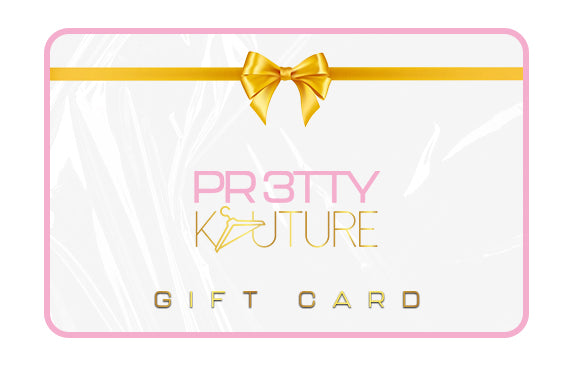 PR3TTY KOUTURE GIFT CARD